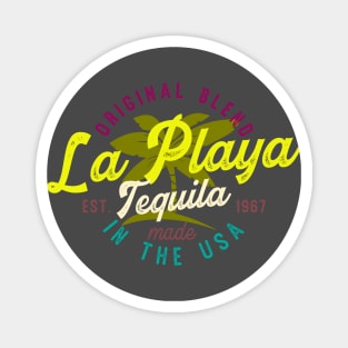 La Playa tequila made in usa Magnet